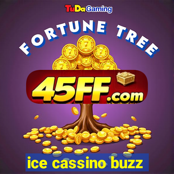 ice cassino buzz